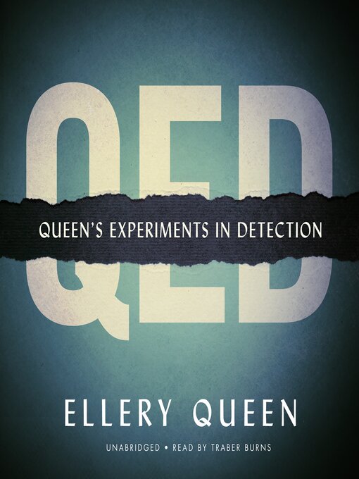 Title details for QED: Queen's Experiments in Detection by Ellery Queen - Wait list